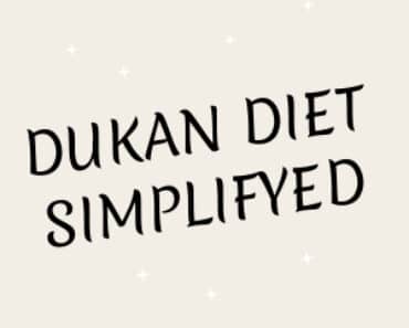 Dukan Diet Made Easy | Simple and Quick Start
