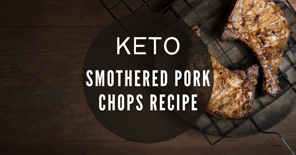 Keto Smothered Pork Chops - Diets Meal Plan