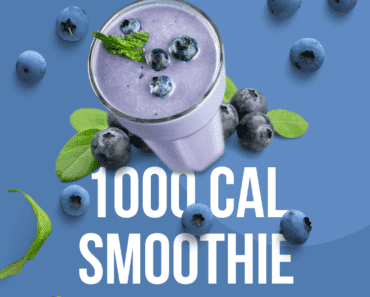 1000 Calorie Smoothie Recipes | 10 Flavors