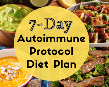 7 Day Autoimmune Protocol Diet Plan (AIP Diet)
