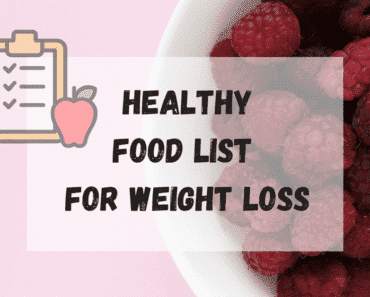 Healthy Food List for Weight Loss: 7-Day Meal Plan