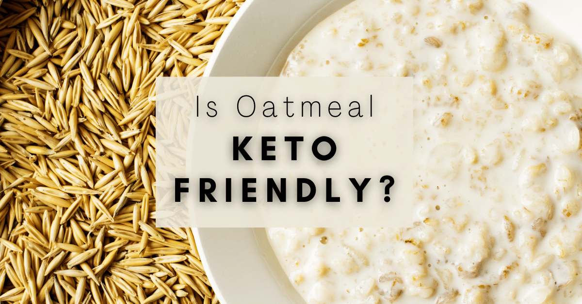 Is Oatmeal Keto Friendly - Diets Meal Plan