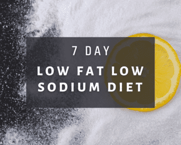 7 Day Low Fat Low Sodium Diet Plan