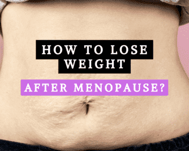 What is a Menopause Belly Fat? 8 Causes of a Menopausal Belly