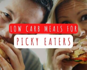 Low Carb Meals for Picky Eaters
