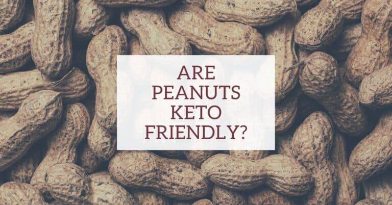 Are Peanuts Keto Friendly