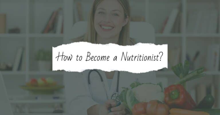 How to Become a Nutritionist