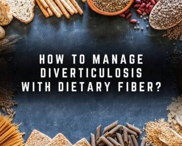 Managing Diverticulosis with Dietary Fiber: A Comprehensive Guide