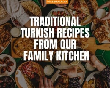 23 Traditional Turkish Recipes From Our Family Kitchen