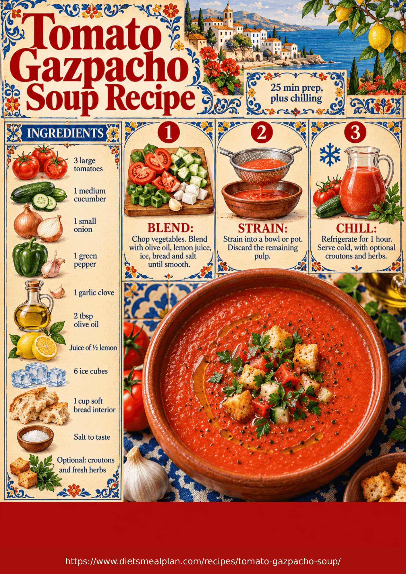 186 Cal Tomato Gazpacho Soup Tomato gazpacho soup infographic: a terracotta bowl of chilled blended tomato soup topped with croutons, diced vegetables, parsley and olive oil, made from tomatoes, cucumber, onion, green pepper, garlic, olive oil, lemon juice, ice cubes, soft bread, salt and optional croutons and herbs, with three steps, chop the vegetables and blend with oil lemon ice bread and salt until smooth, strain into a bowl and discard the pulp, then refrigerate one hour and serve cold
